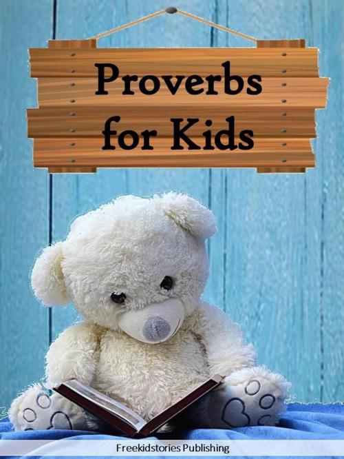 Cover of the book Proverbs for Kids by Freekidstories Publishing, freekidstories