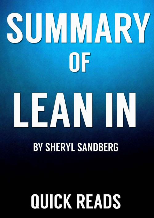 Cover of the book Book Summary and Analysis of Lean In by Quick Reads, Quick Reads