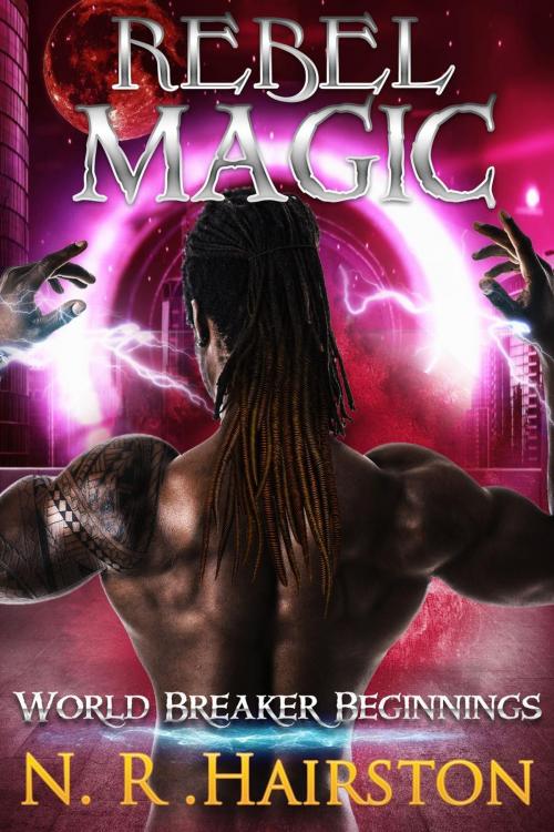 Cover of the book Rebel Magic by N. R. Hairston, Fire Ink Media