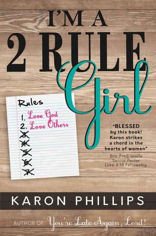 Cover of the book I'm a 2 Rule Girl by Karon Phillips, CrossLink Publishing