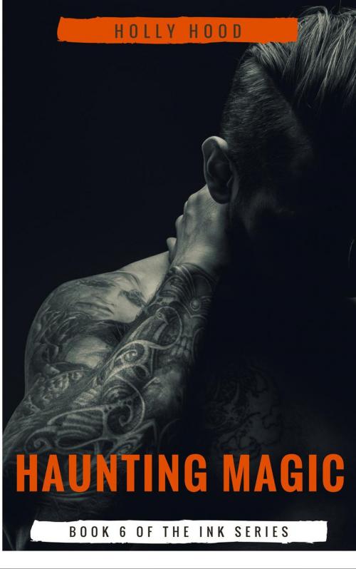 Cover of the book Haunting Magic by Holly Hood, Holly Hood