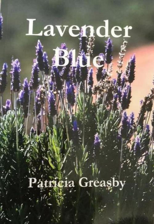 Cover of the book Lavender Blue by Patricia Greasby, Patricia Greasby
