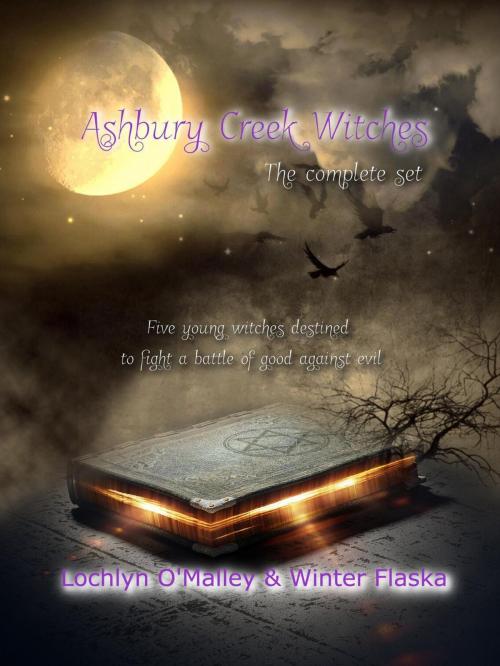 Cover of the book The Ashebury Creek Witches: The Complete Set by Lochlyn O'Malley, Winter Flaska, Jessica Flaska