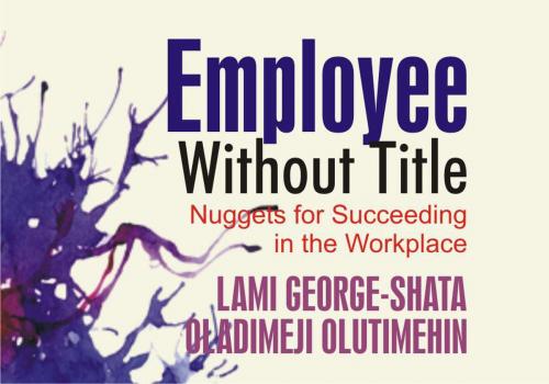 Cover of the book Employee Without Title by Oladimeji Olutimehin, Lami George-Shata, Dimeji Olutimehin