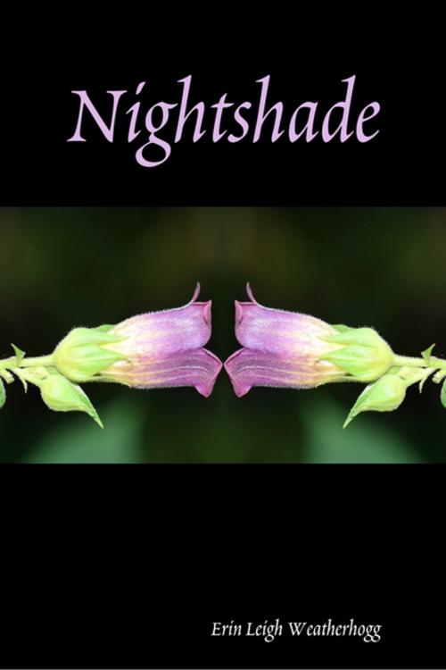 Cover of the book Nightshade by Erin Leigh Weatherhogg, Lulu.com