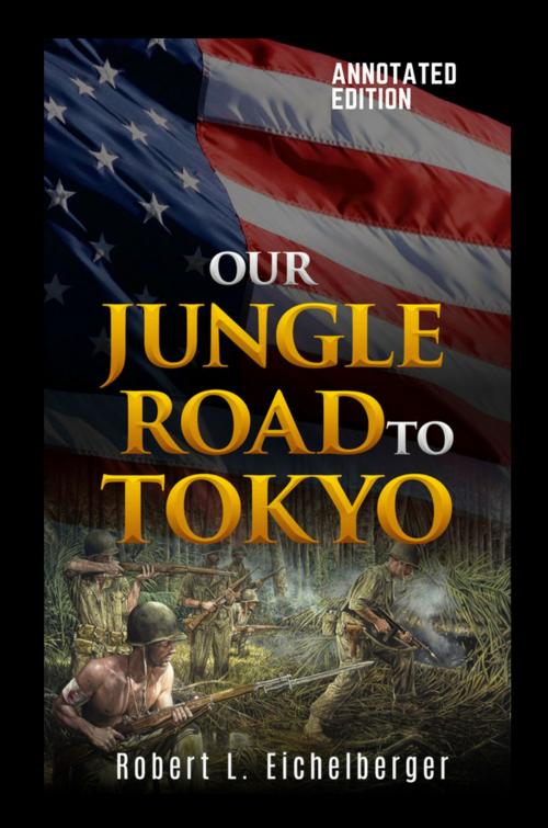 Cover of the book Our Jungle Road to Tokyo by Robert L. Eichelberger, The P-47 Press