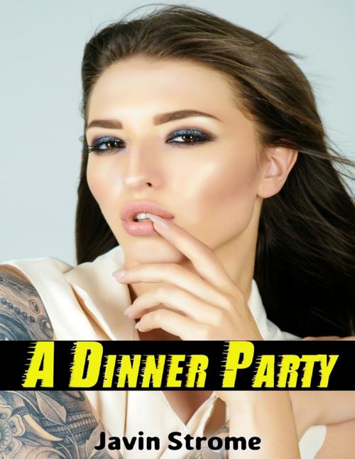 Cover of the book A Dinner Party by Javin Strome, Lulu.com