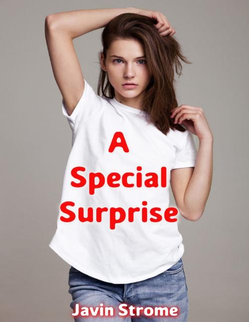Cover of the book A Special Surprise by Javin Strome, Lulu.com
