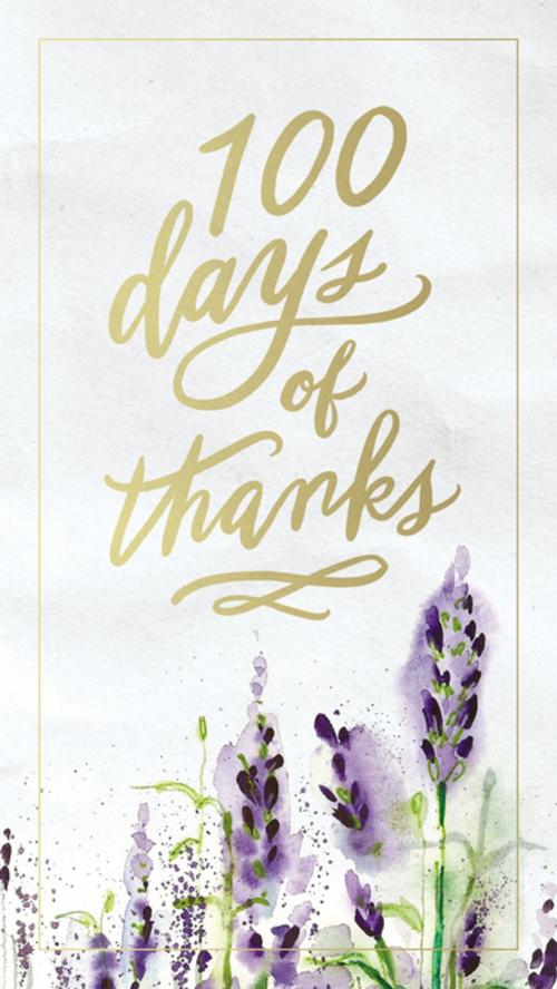 Cover of the book 100 Days of Thanks by Thomas Nelson, Thomas Nelson