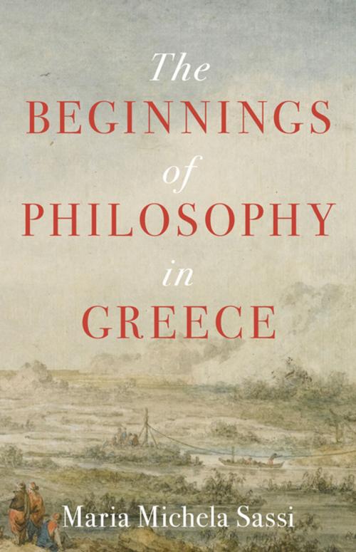 Cover of the book The Beginnings of Philosophy in Greece by Maria Michela Sassi, Princeton University Press