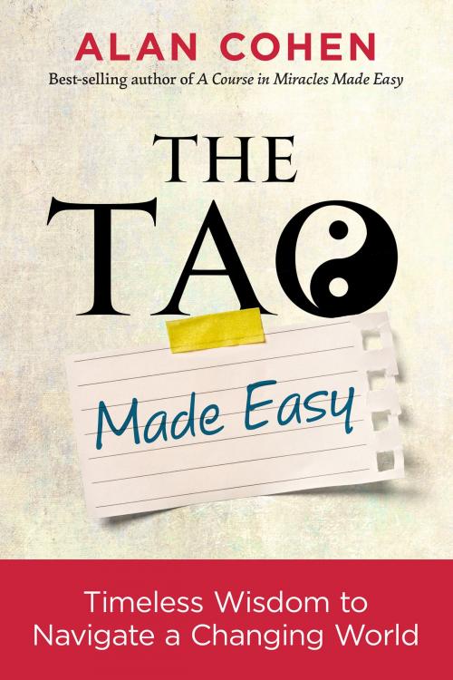 Cover of the book The Tao Made Easy by Alan Cohen, Hay House