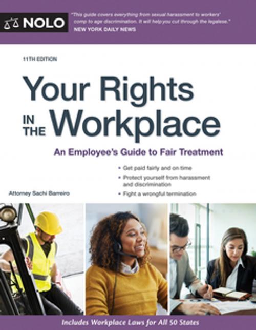 Cover of the book Your Rights in the Workplace by Barbara Kate Repa, J.D., Sachi Barreiro, Attorney, NOLO