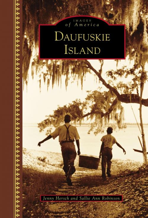Cover of the book Daufuskie Island by Jenny Hersch, Sallie Ann Robinson, Arcadia Publishing Inc.