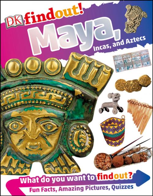 Cover of the book DKfindout! Maya, Incas, and Aztecs by DK, DK Publishing