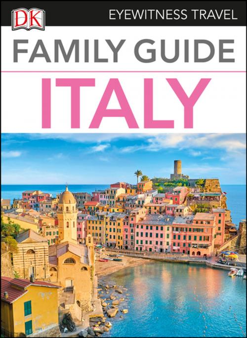 Cover of the book Family Guide Italy by DK Eyewitness, DK Publishing