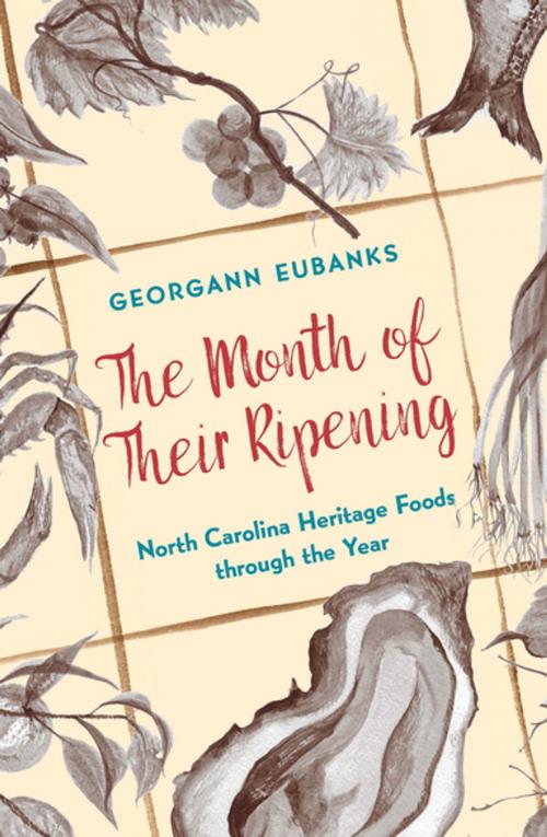 Cover of the book The Month of Their Ripening by Georgann Eubanks, The University of North Carolina Press