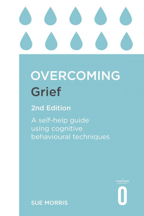 Cover of the book Overcoming Grief by Sue Morris, Little, Brown Book Group