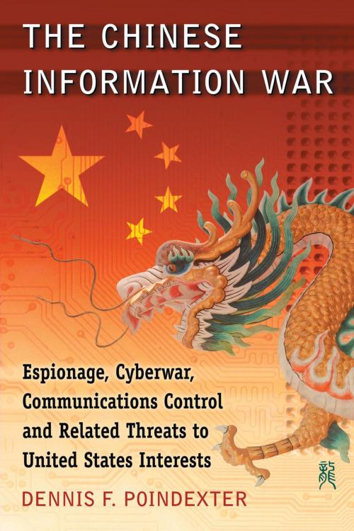 Cover of the book The Chinese Information War by Dennis F. Poindexter, McFarland & Company, Inc., Publishers