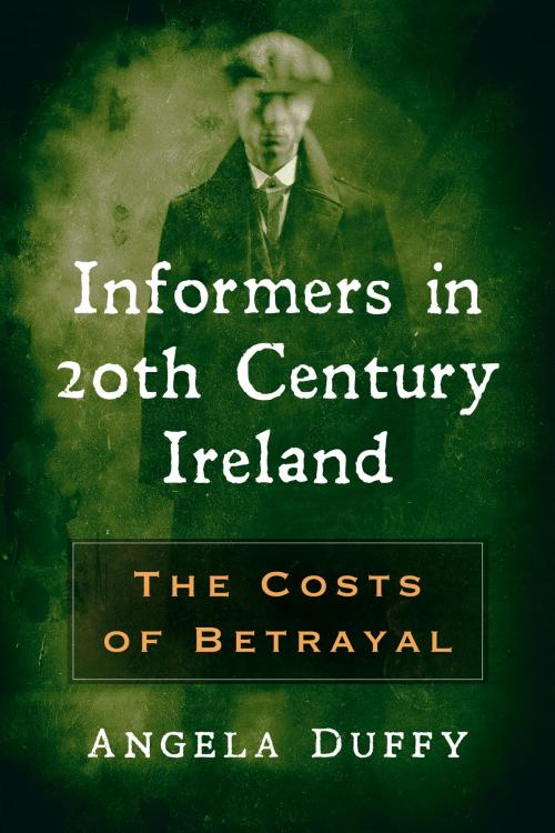 Cover of the book Informers in 20th Century Ireland by Angela Duffy, McFarland & Company, Inc., Publishers