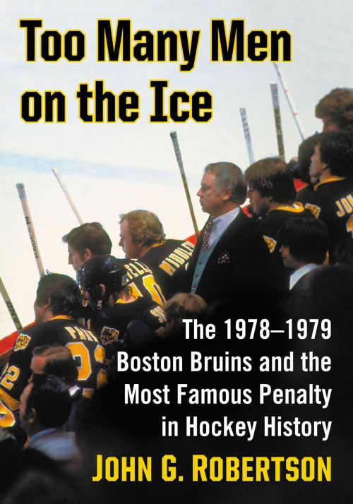 Cover of the book Too Many Men on the Ice by John G. Robertson, McFarland & Company, Inc., Publishers