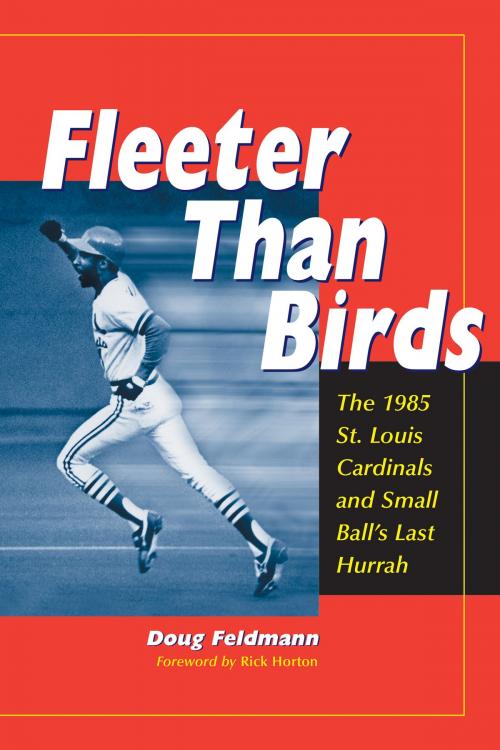 Cover of the book Fleeter Than Birds by Doug Feldmann, McFarland & Company, Inc., Publishers