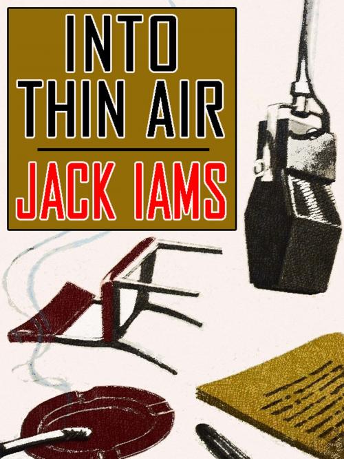Cover of the book Into Thin Air by Jack Iams, Wildside Press LLC