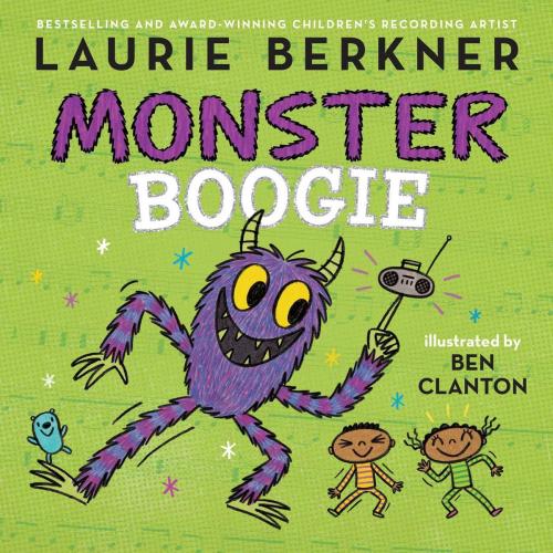 Cover of the book Monster Boogie by Laurie Berkner, Simon & Schuster Books for Young Readers