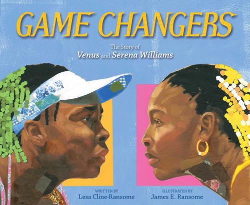 Cover of the book Game Changers by Lesa Cline-Ransome, Simon & Schuster/Paula Wiseman Books