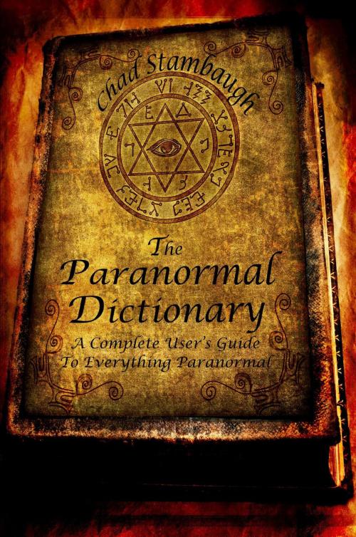 Cover of the book The Paranormal Dictionary by Chad Stambaugh, HGM Publishing
