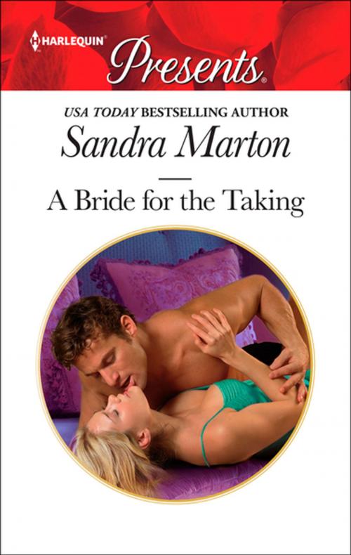 Cover of the book A Bride for the Taking by Sandra Marton, Harlequin