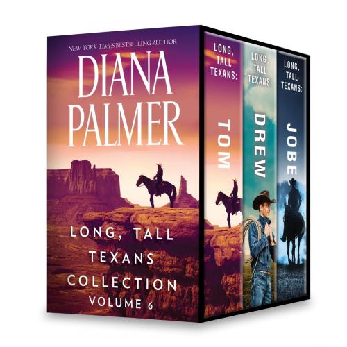 Cover of the book Long, Tall Texans Collection Volume 6 by Diana Palmer, Harlequin