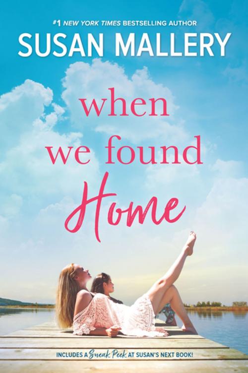 Cover of the book When We Found Home by Susan Mallery, HQN Books