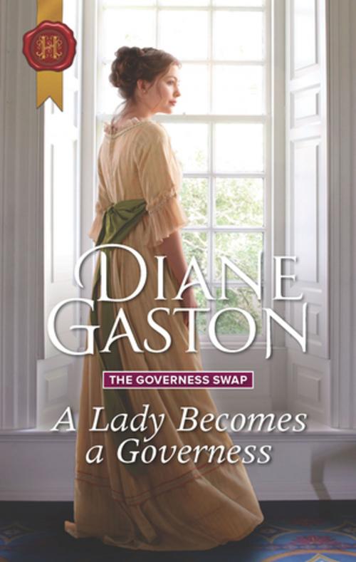 Cover of the book A Lady Becomes a Governess by Diane Gaston, Harlequin