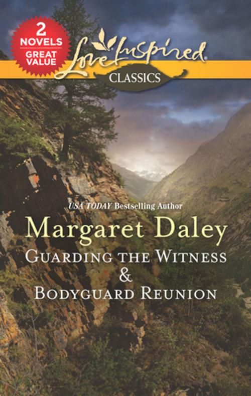 Cover of the book Guarding the Witness & Bodyguard Reunion by Margaret Daley, Harlequin