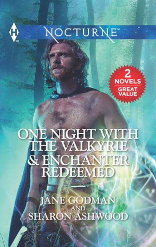 Cover of the book One Night with the Valkyrie & Enchanter Redeemed by Jane Godman, Sharon Ashwood, Harlequin