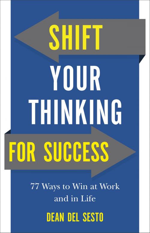 Cover of the book Shift Your Thinking for Success by Dean Del Sesto, Baker Publishing Group