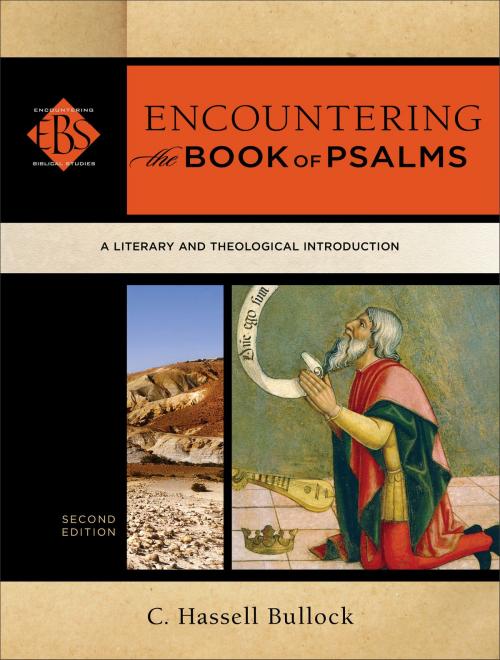 Cover of the book Encountering the Book of Psalms (Encountering Biblical Studies) by C. Hassell Bullock, Walter Elwell, Baker Publishing Group