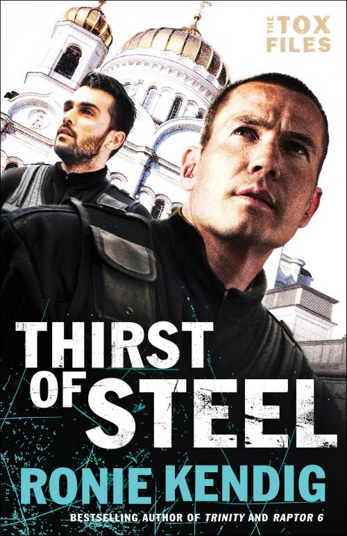 Cover of the book Thirst of Steel (The Tox Files Book #3) by Ronie Kendig, Baker Publishing Group