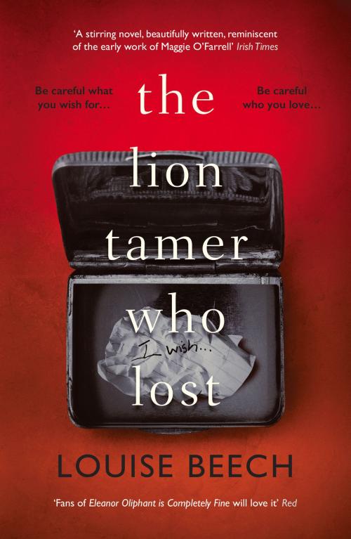Cover of the book The Lion Tamer Who Lost by Louise Beech, Orenda Books