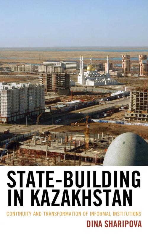 Cover of the book State-Building in Kazakhstan by Dina Sharipova, Lexington Books