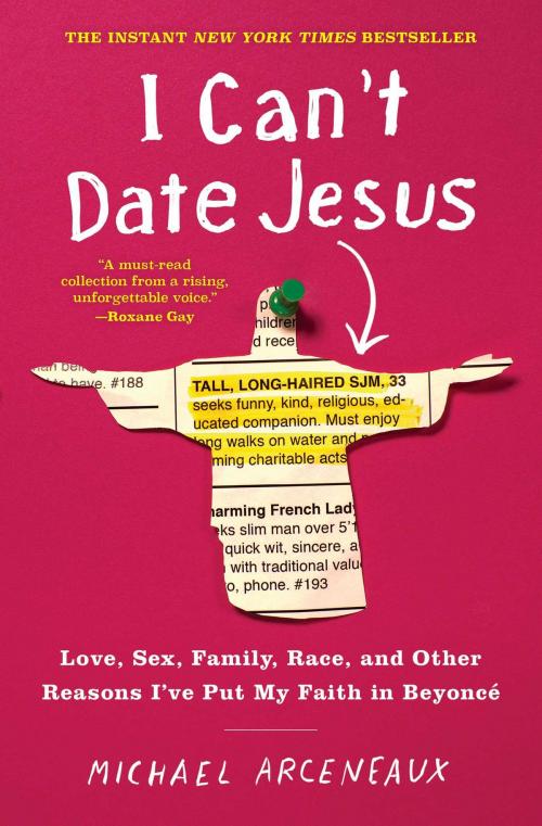 Cover of the book I Can't Date Jesus by Michael Arceneaux, Atria Books