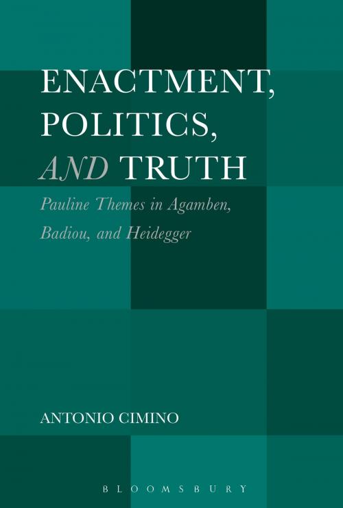 Cover of the book Enactment, Politics, and Truth by Dr. Antonio Cimino, Bloomsbury Publishing