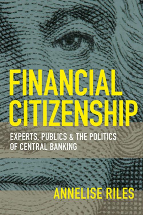 Cover of the book Financial Citizenship by Annelise Riles, Mario Einaudi Center for International Studies, Cornell University