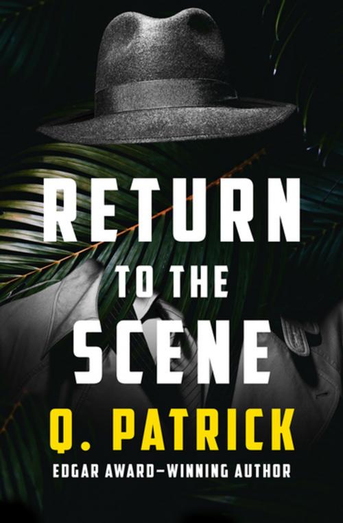 Cover of the book Return to the Scene by Q. Patrick, MysteriousPress.com/Open Road