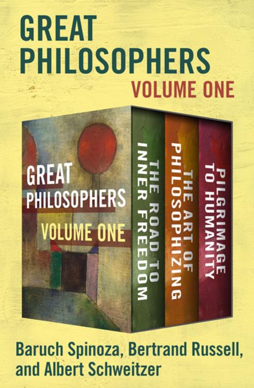 Cover of the book Great Philosophers Volume One by Bertrand Russell, Albert Schweitzer, Baruch Spinoza, Philosophical Library/Open Road