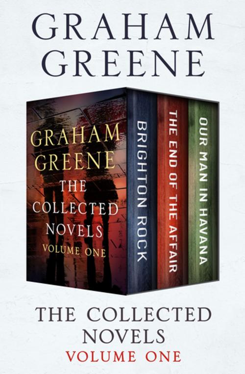 Cover of the book The Collected Novels Volume One by Graham Greene, Open Road Media