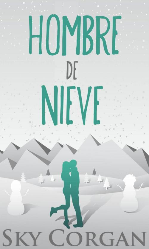 Cover of the book Hombre de nieve by Sky Corgan, Babelcube Inc.