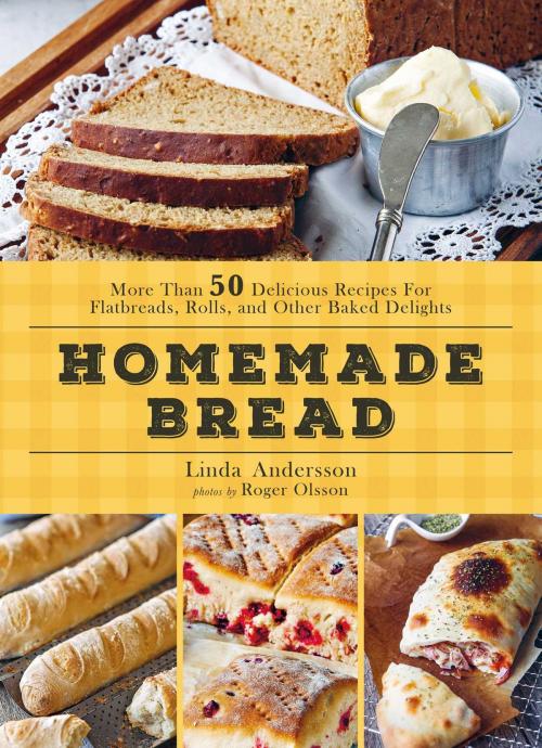 Cover of the book Homemade Bread by Linda Andersson, Skyhorse