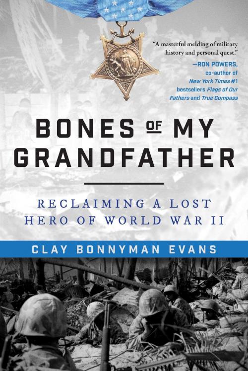 Cover of the book Bones of My Grandfather by Clay Bonnyman Evans, Skyhorse