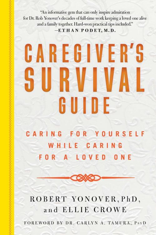 Cover of the book Caregiver's Survival Guide by Ellie Crowe, Skyhorse
